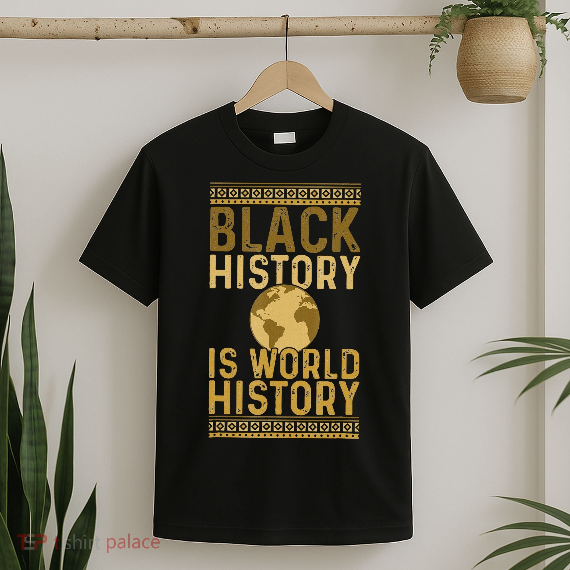 Black History is World History Black History Month T-Shirt