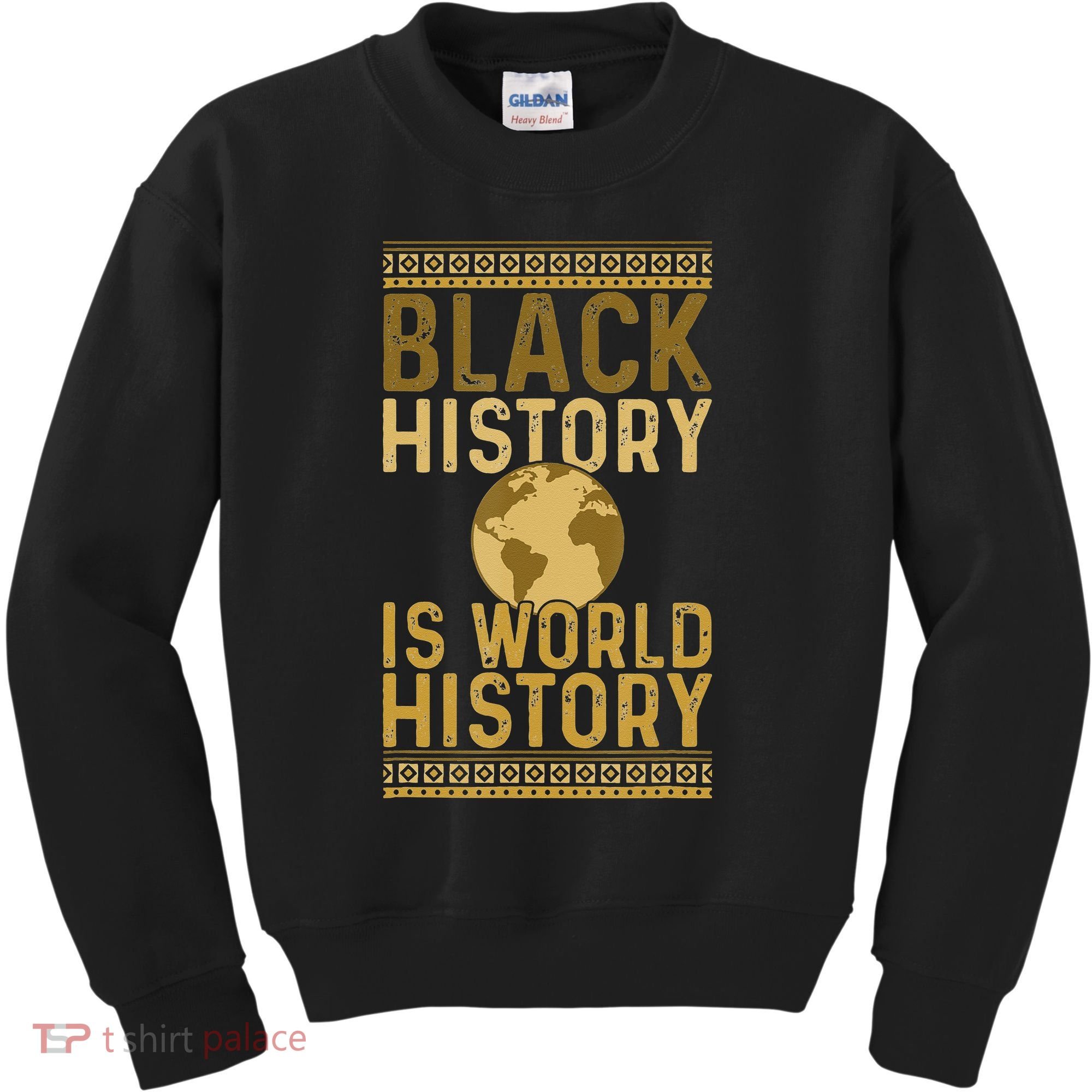 Black History is World History Black History Month Kids Sweatshirt