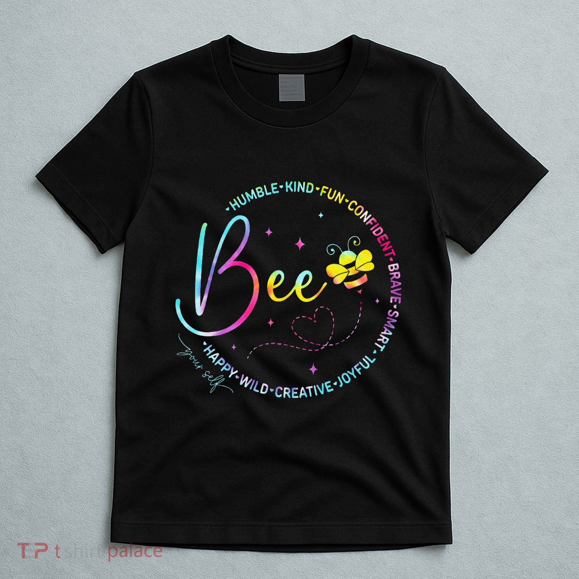 Bee Happy Kind Brave Humble Smart Positive Bumblebee T-Shirt