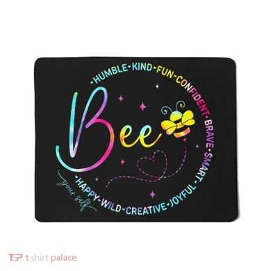 Bee Happy Kind Brave Humble Smart Positive Bumblebee Mousepad