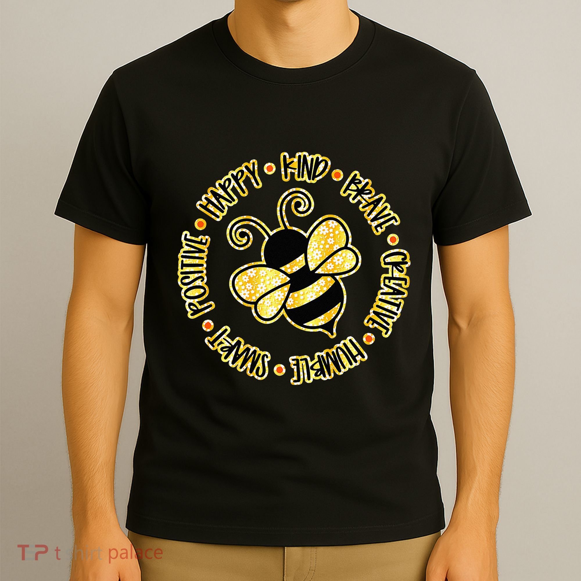 Bee Happy Kind Brave Humble Smart Positive bumblebee T-Shirt