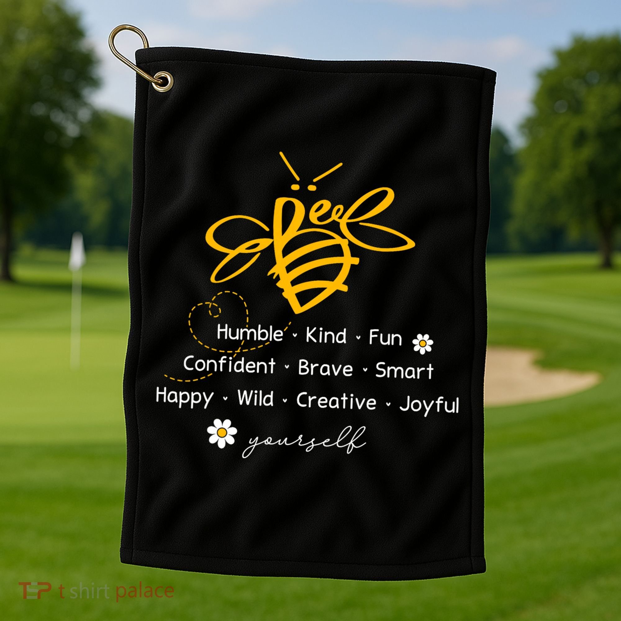 Bee Happy Kind Brave Humble Smart Positive Bumblebee Golf Towel
