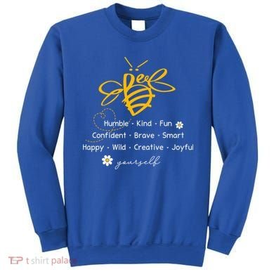 Bee Happy Kind Brave Humble Smart Positive Bumblebee Sweatshirt