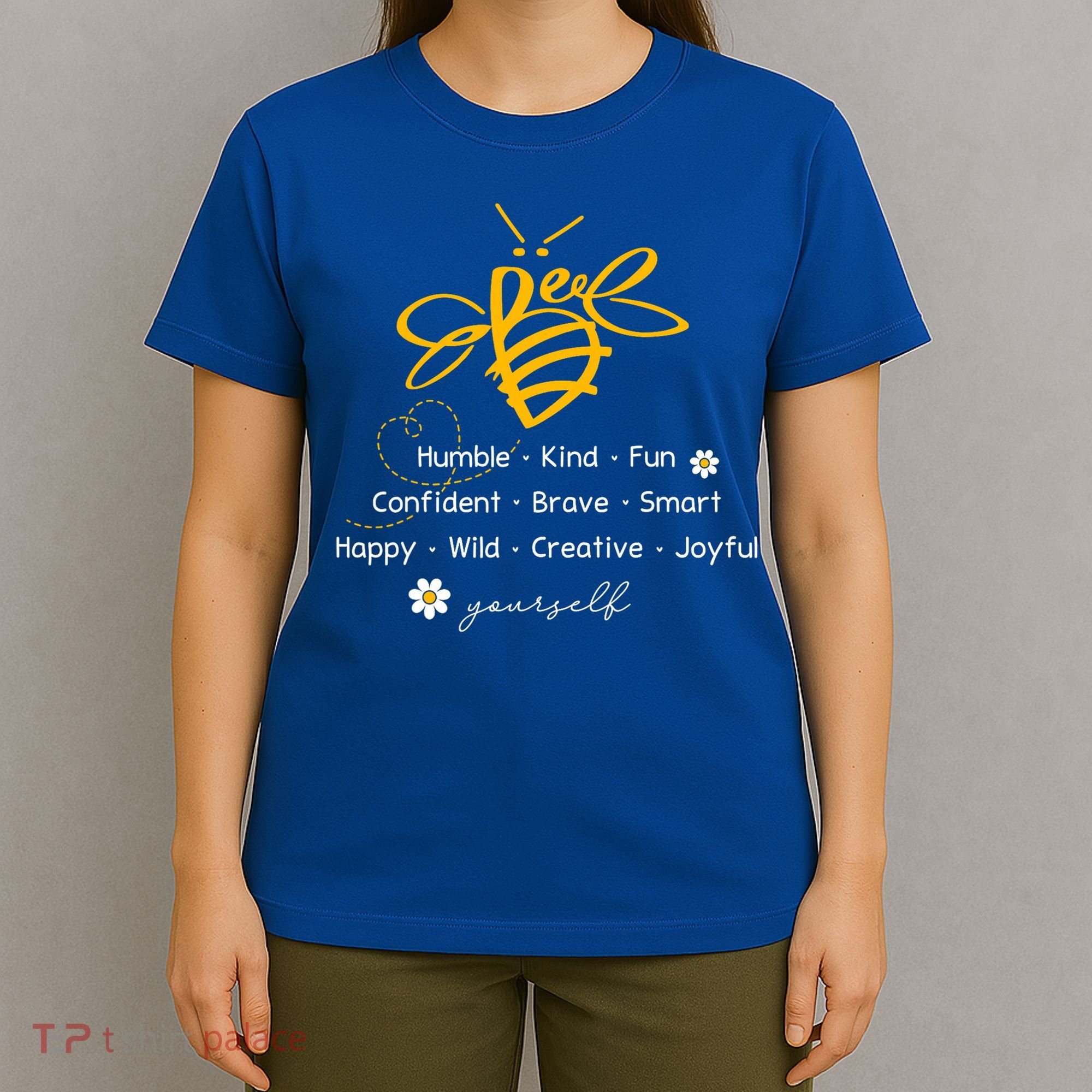 Bee Happy Kind Brave Humble Smart Positive Bumblebee T-Shirt
