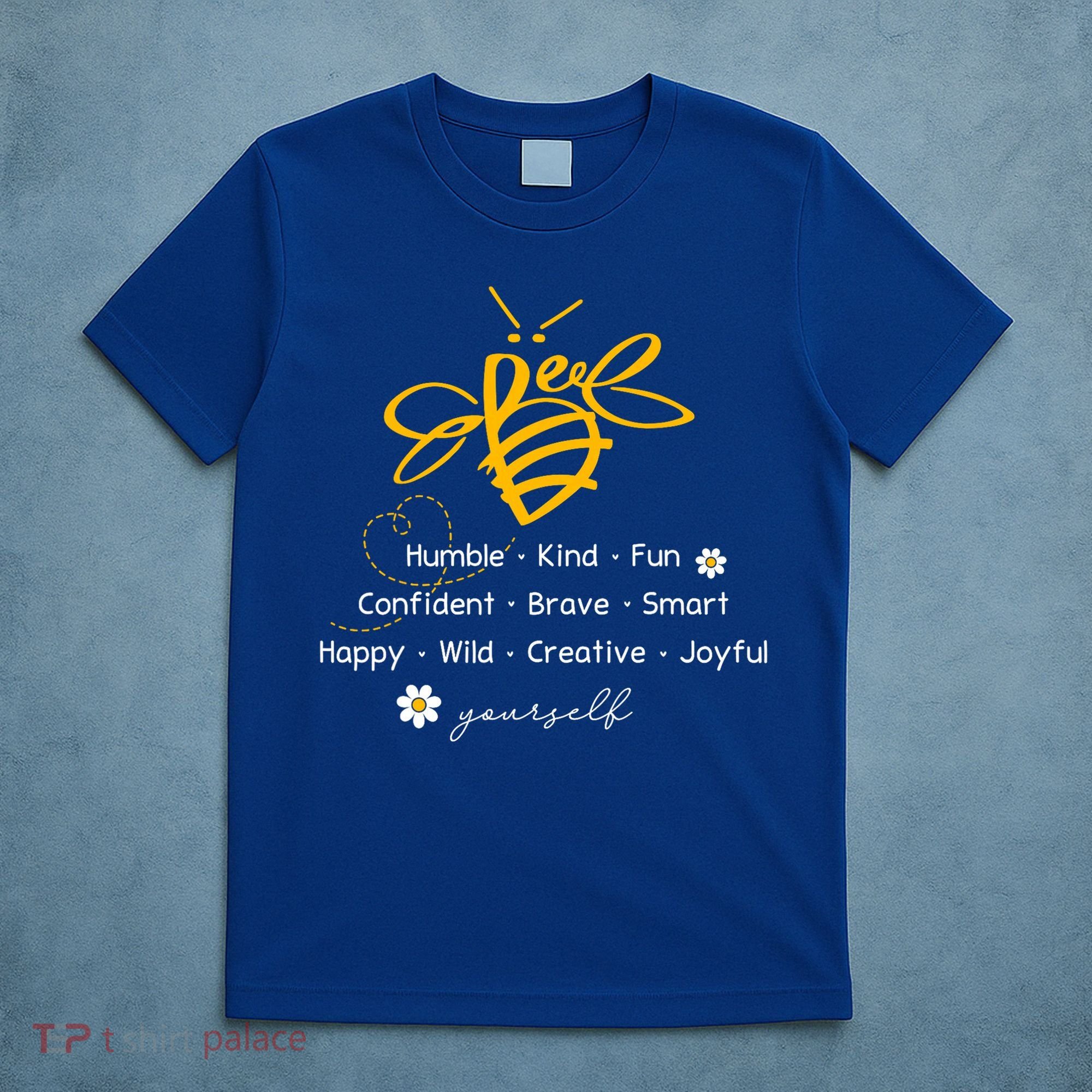 Bee Happy Kind Brave Humble Smart Positive Bumblebee T-Shirt