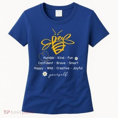 Bee Happy Kind Brave Humble Smart Positive Bumblebee Women's T-Shirt