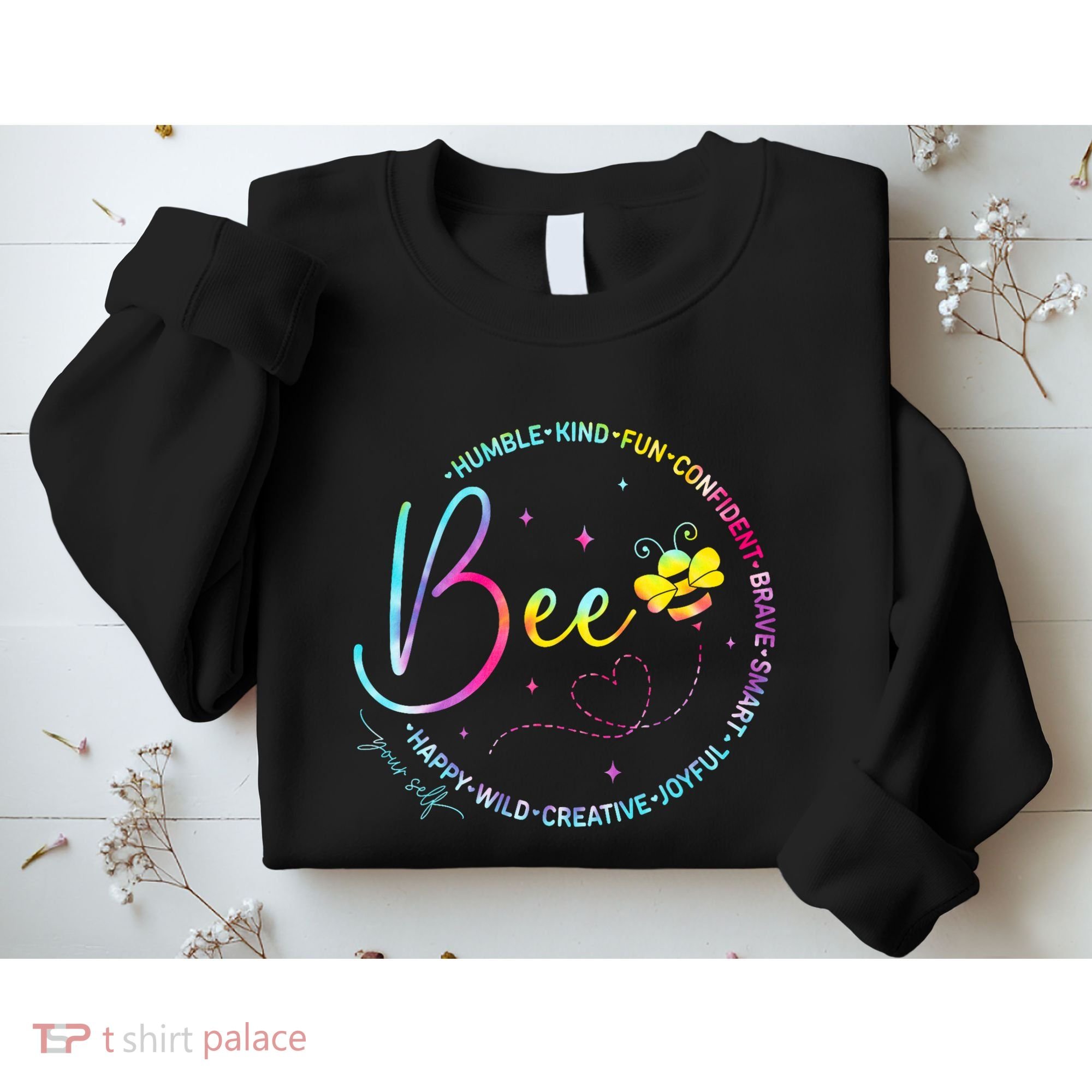 Bee Happy Kind Brave Humble Smart Positive Bumblebee Women Sweatshirt