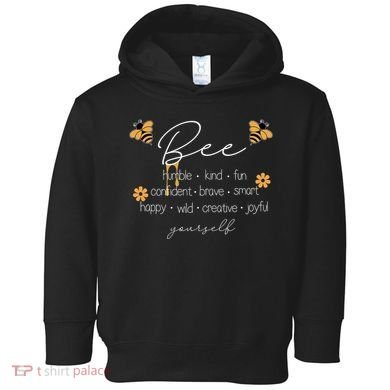 Bee Happy Kind Brave Humble Smart Positive Bumblebee Toddler Hoodie