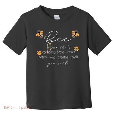 Bee Happy Kind Brave Humble Smart Positive Bumblebee Toddler T-Shirt