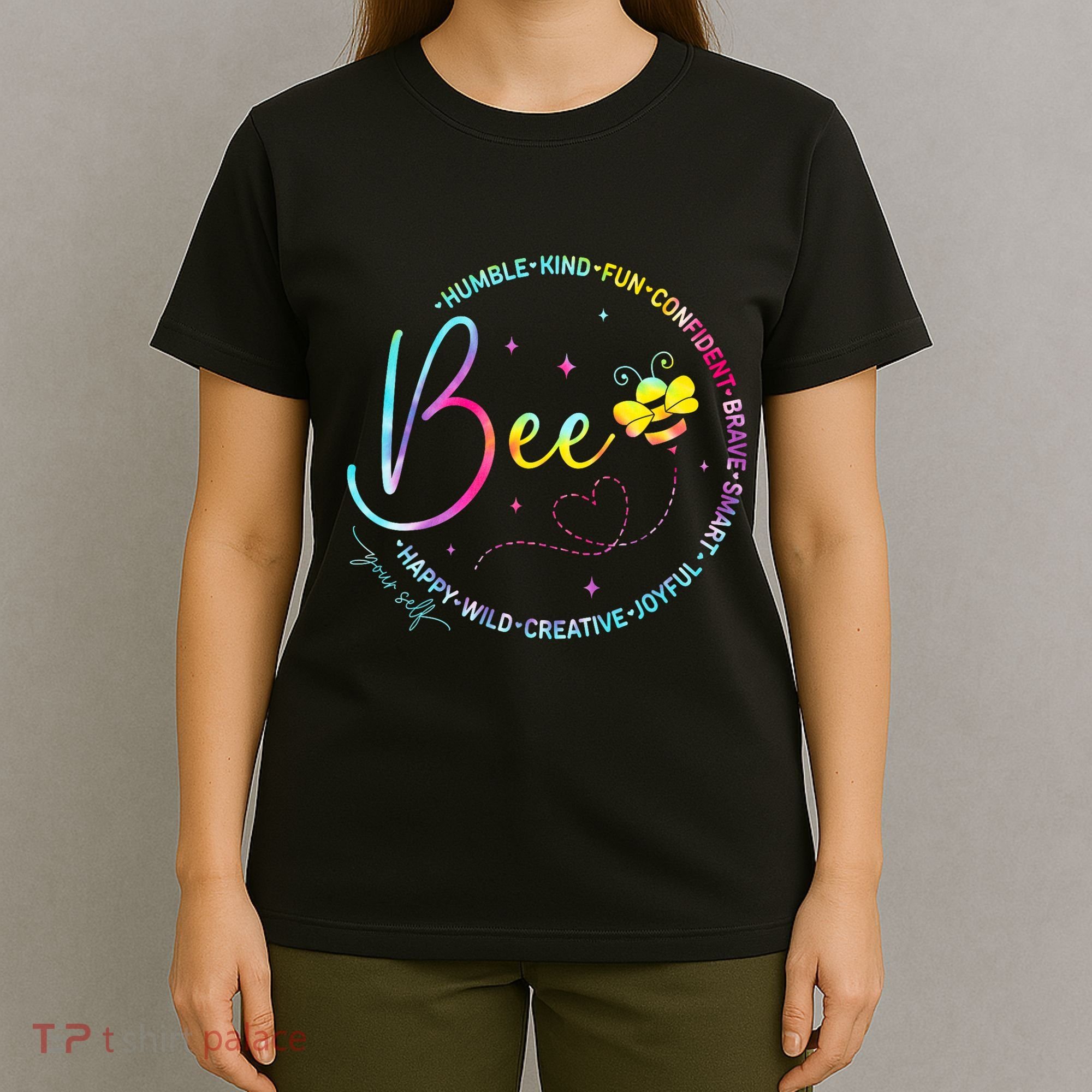 Bee Happy Kind Brave Humble Smart Positive Bumblebee T-Shirt