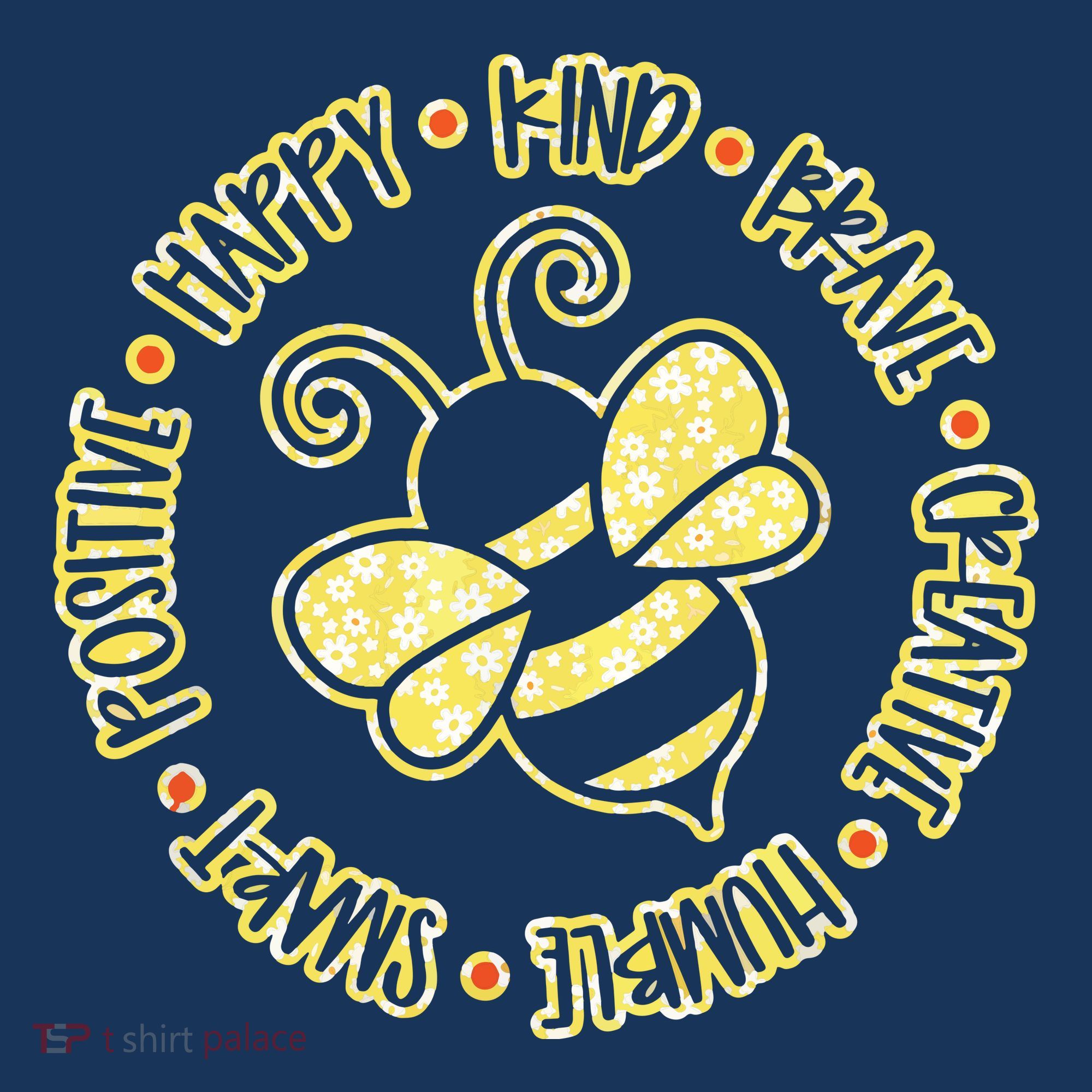 Bee Happy Kind Brave Humble Smart Positive Bumblebee T-Shirt