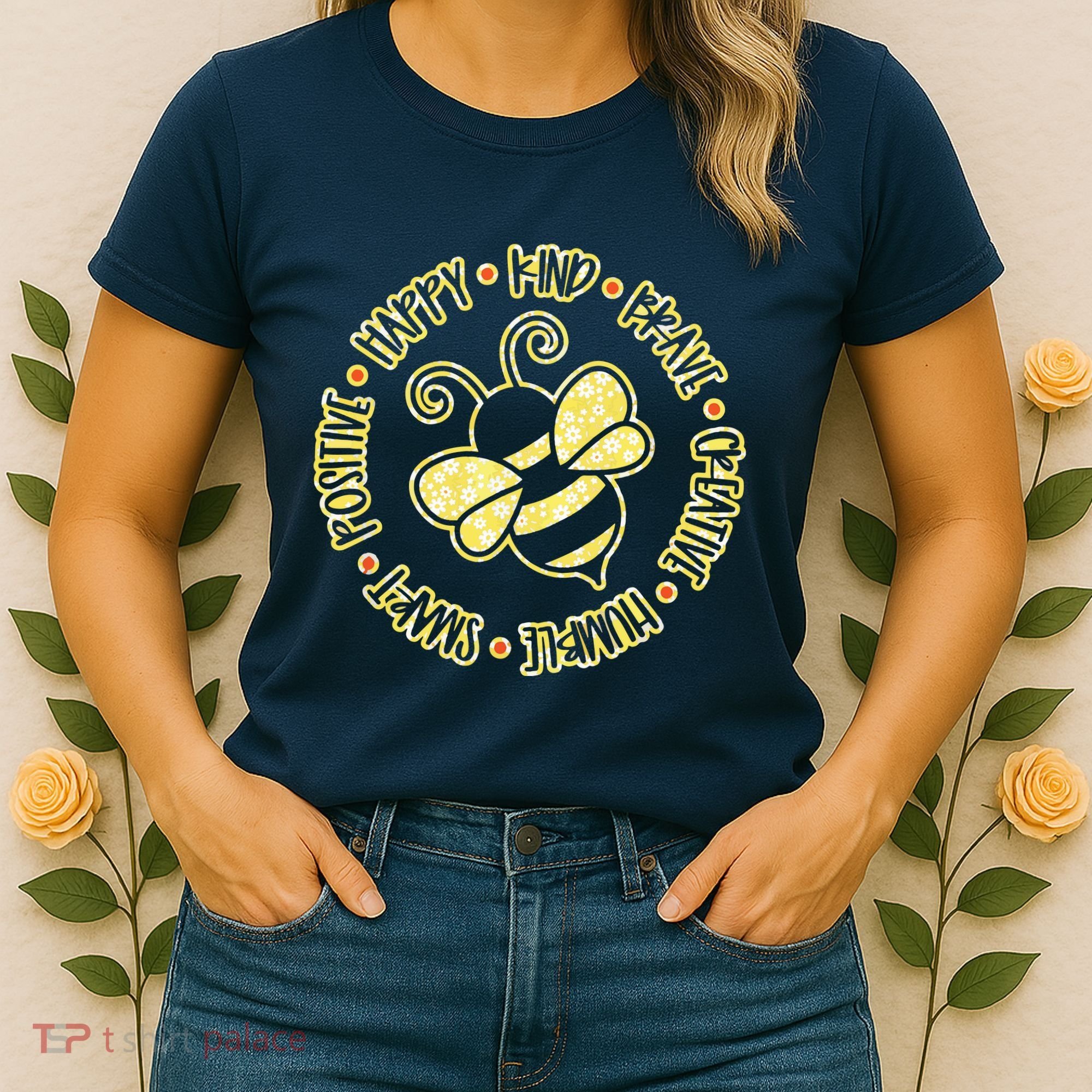 Bee Happy Kind Brave Humble Smart Positive Bumblebee Women's T-Shirt