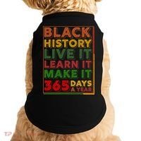 Black History Live Learn Make It 365 Days A Year Doggie Tank thumb 0