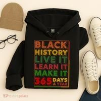 Black History Live Learn Make It 365 Days A Year Hoodie thumb 4
