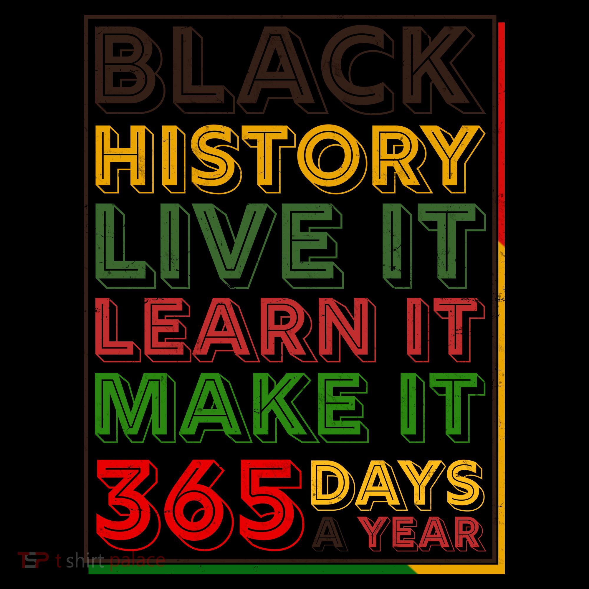 Black History Live Learn Make It 365 Days A Year Coffee Mug