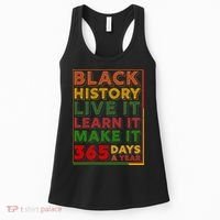 Black History Live Learn Make It 365 Days A Year Women's Tank Top thumb 0
