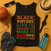 Black History Live Learn Make It 365 Days A Year Tank Top thumb 4
