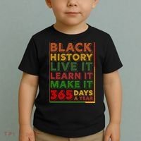Black History Live Learn Make It 365 Days A Year Toddler T-Shirt thumb 2