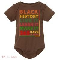 Black History Live Learn Make It 365 Days A Year Baby Bodysuit thumb 0