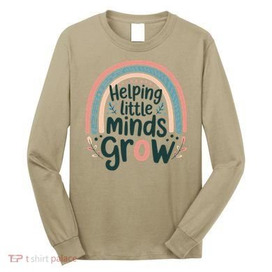 Back-to-School Helping Little Minds Grow Teacher Long Sleeve Shirt