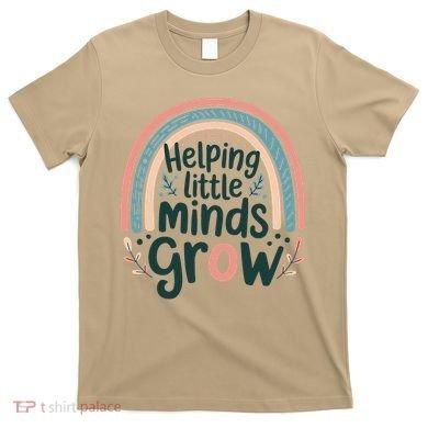 Back-to-School Helping Little Minds Grow Teacher T-Shirt