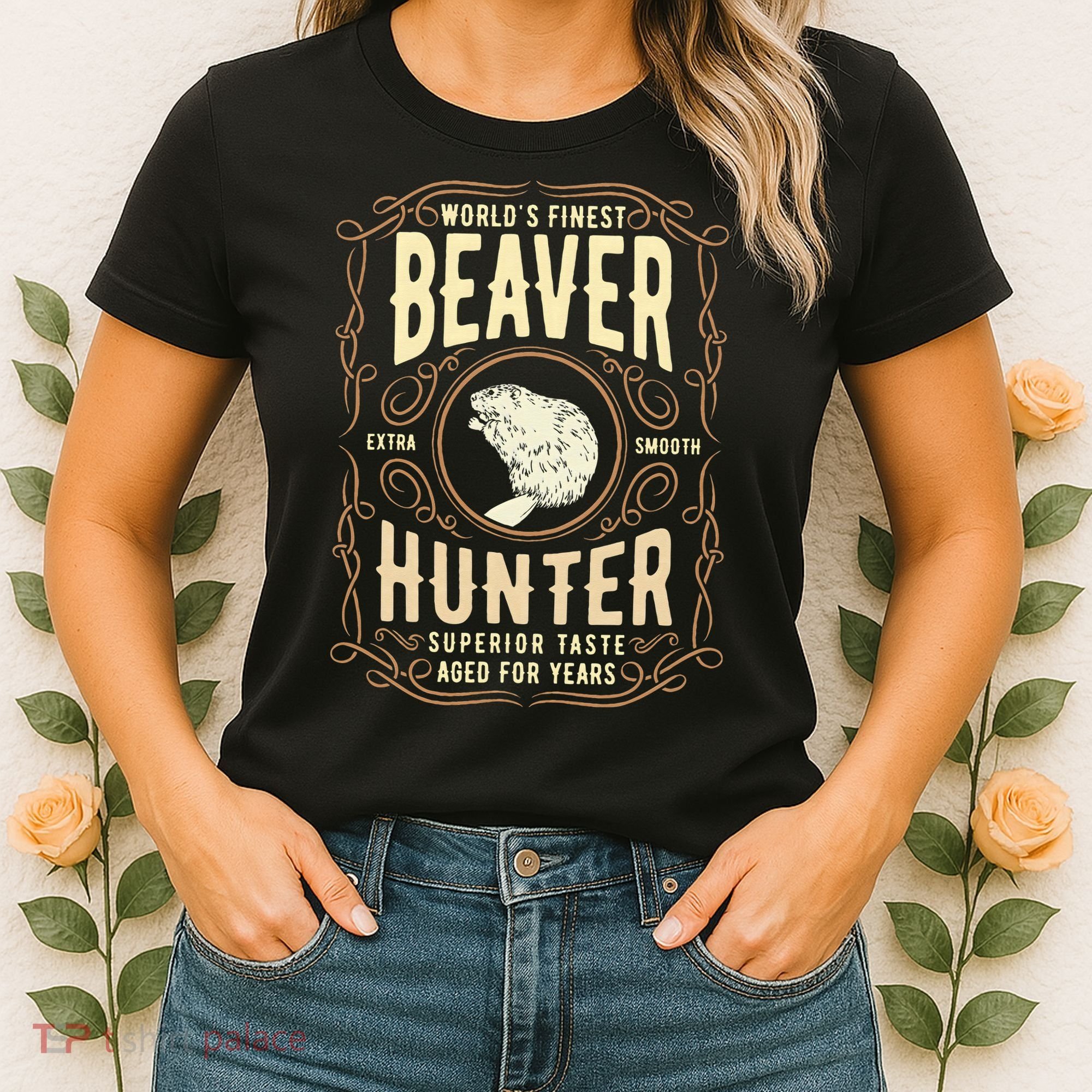 Beaver Hunting Label Worlds Finest Beaver Hunter Women's T-Shirt