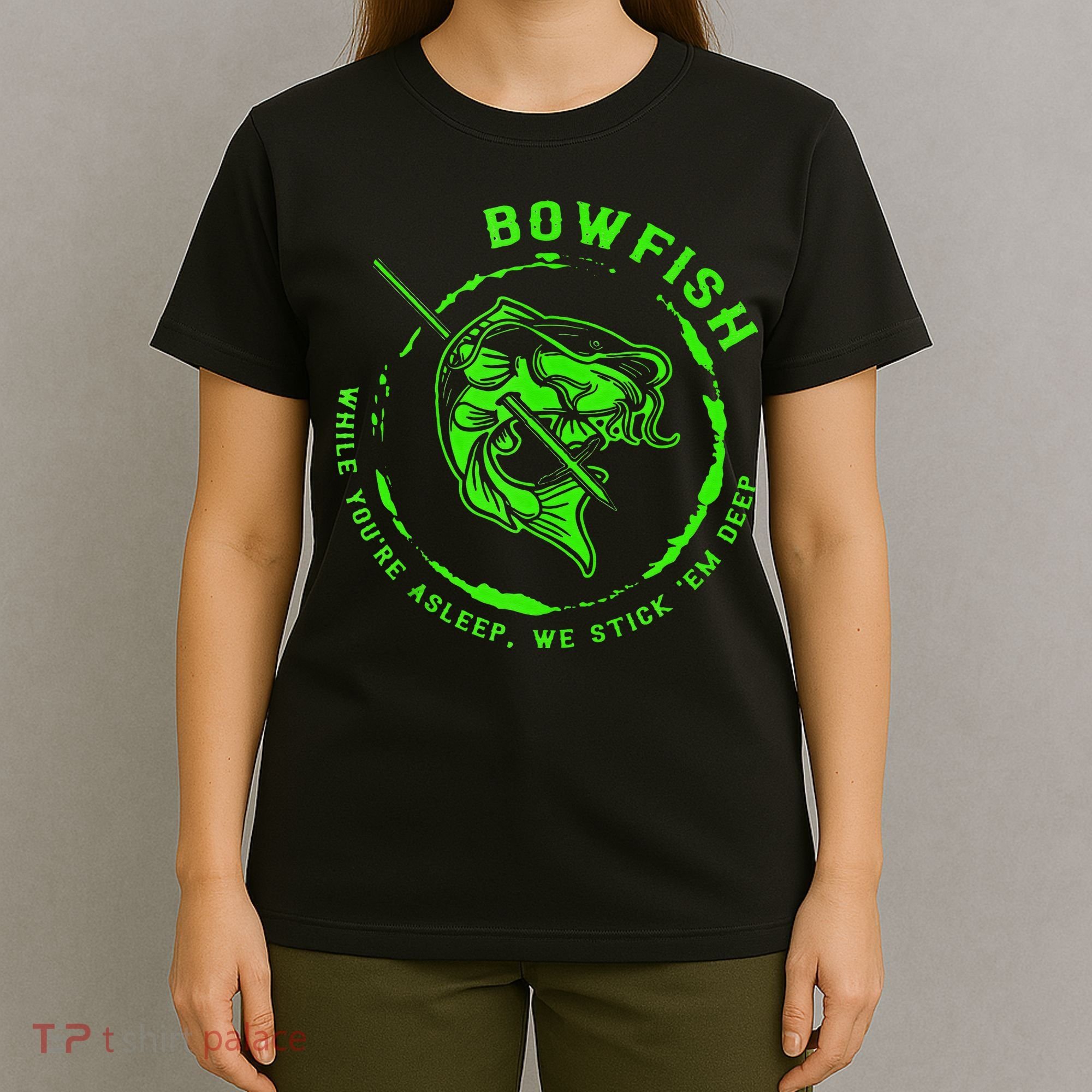 Bowfishing Hunting Lovers Funny T-Shirt