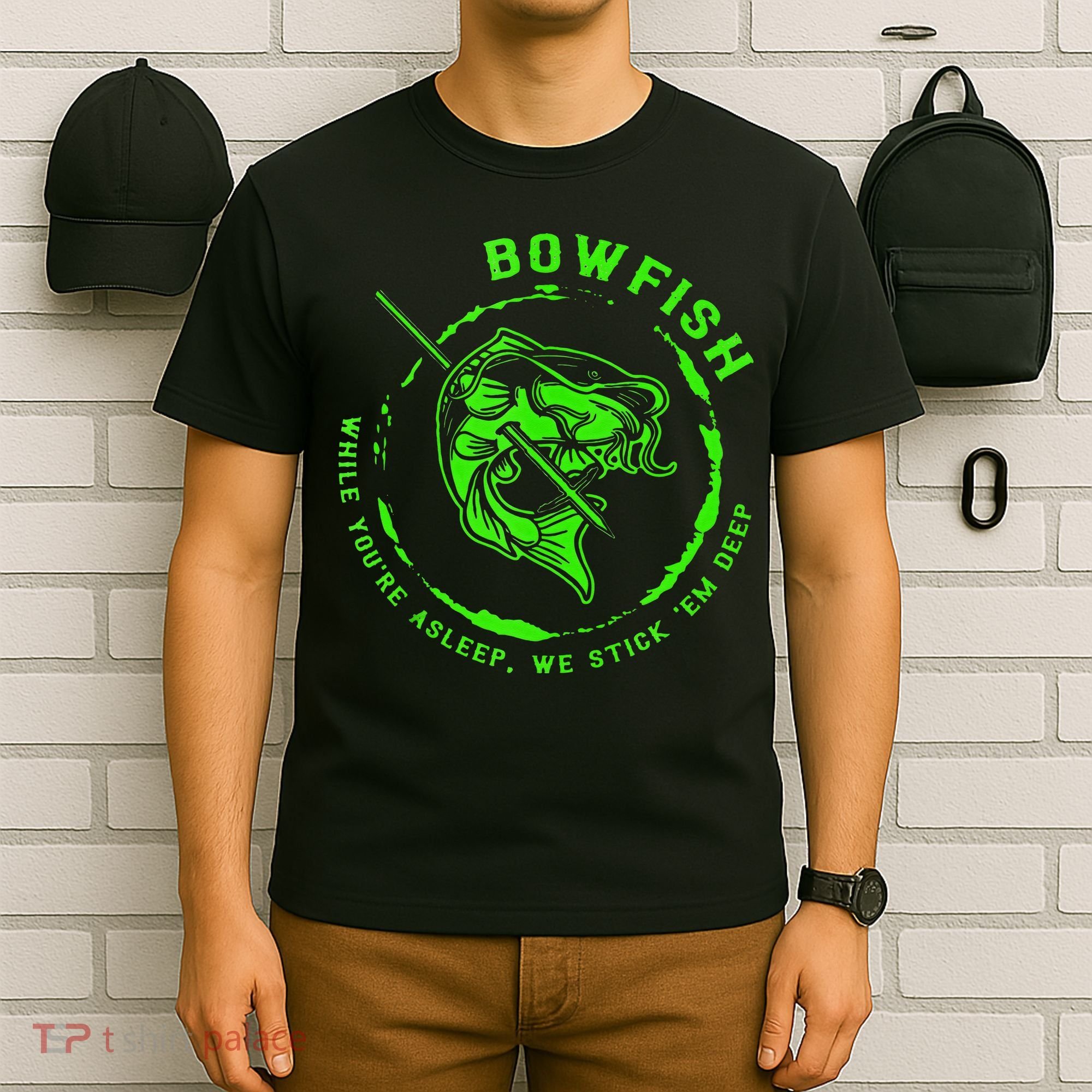 Bowfishing Hunting Lovers Funny T-Shirt