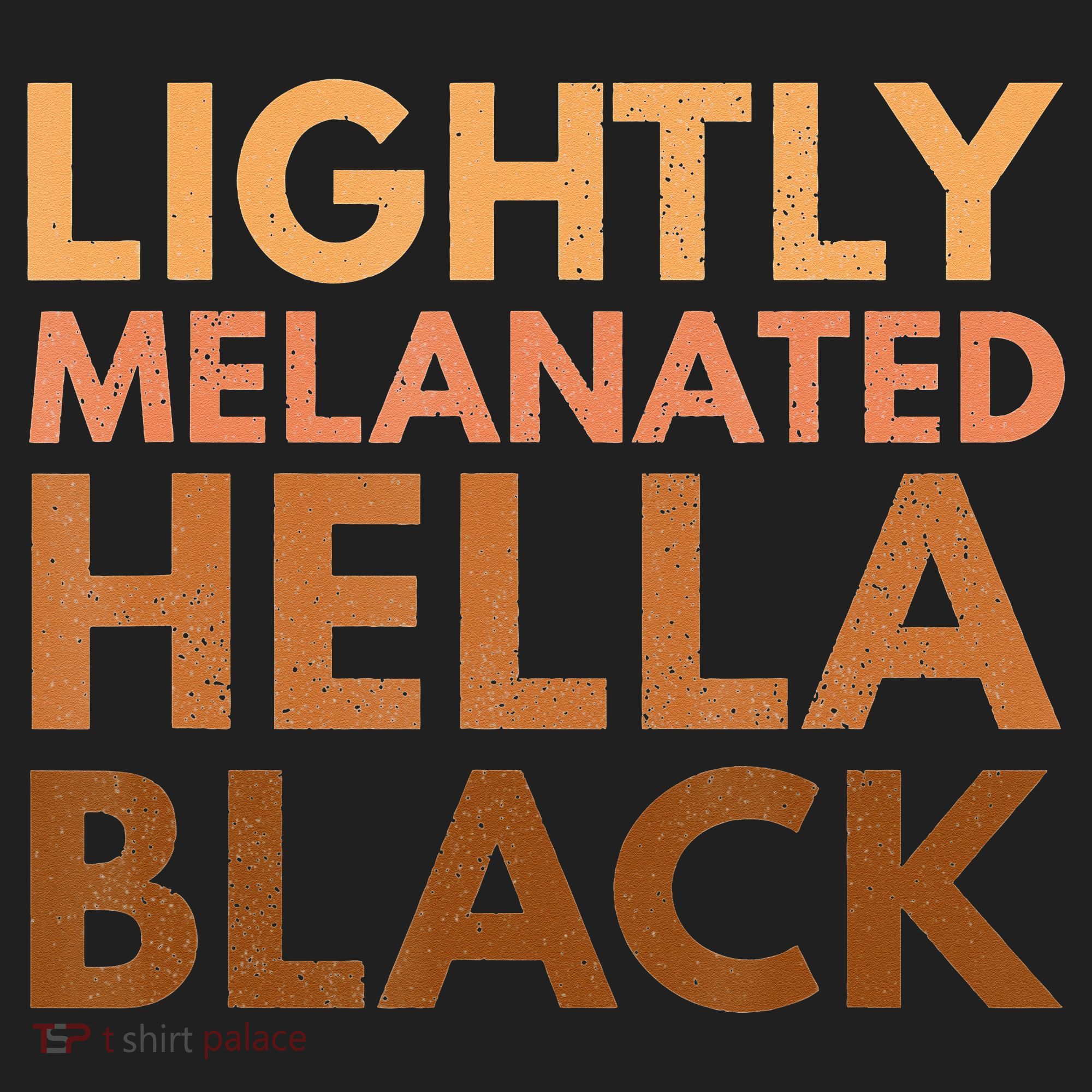 Black History Lightly Melanated Hella Black Pride Women's Sweatshirt