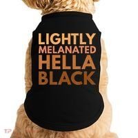 Black History Lightly Melanated Hella Black Pride Doggie Tank thumb 0