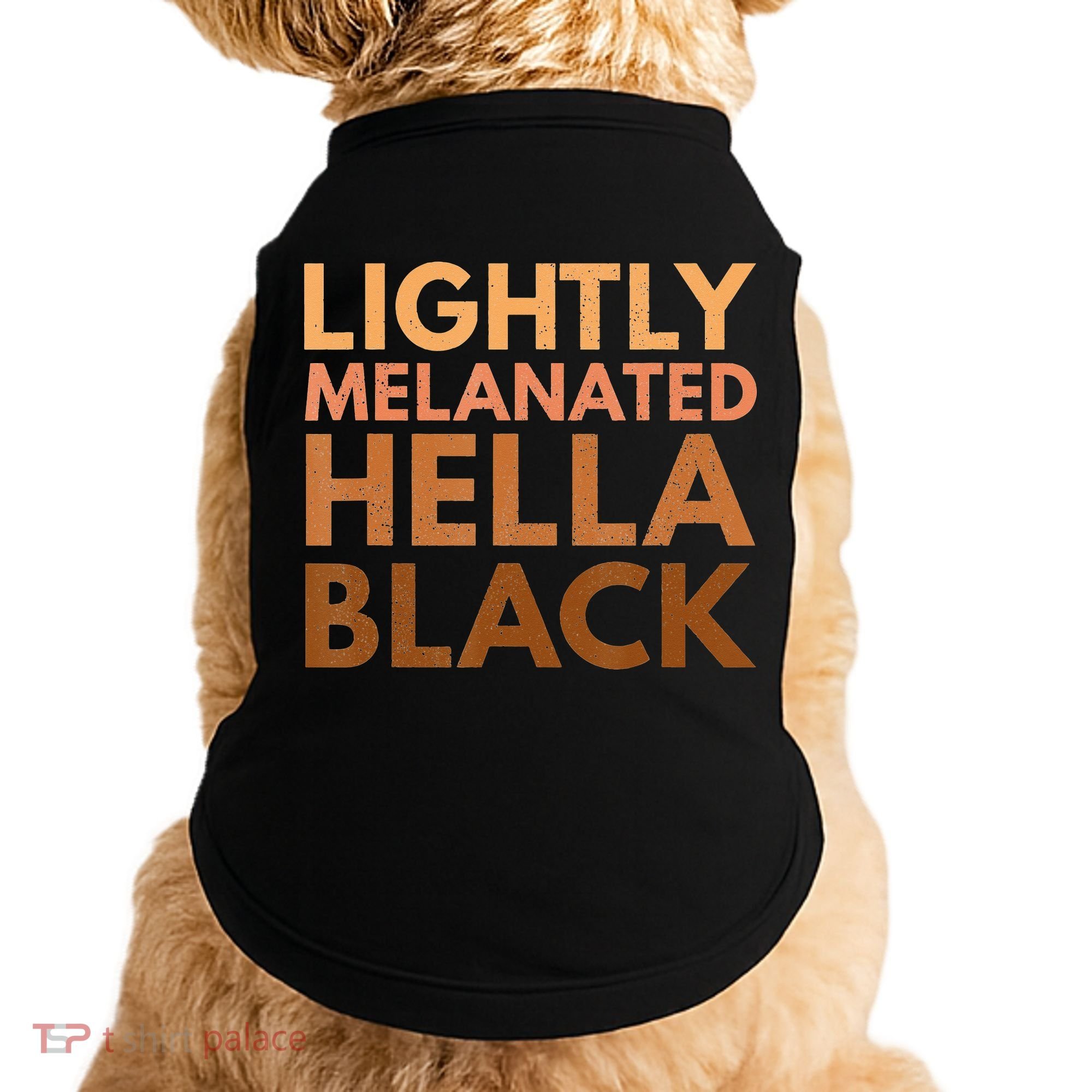 Black History Lightly Melanated Hella Black Pride Doggie Tank