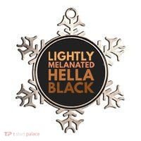 Black History Lightly Melanated Hella Black Pride Ornament thumb 0