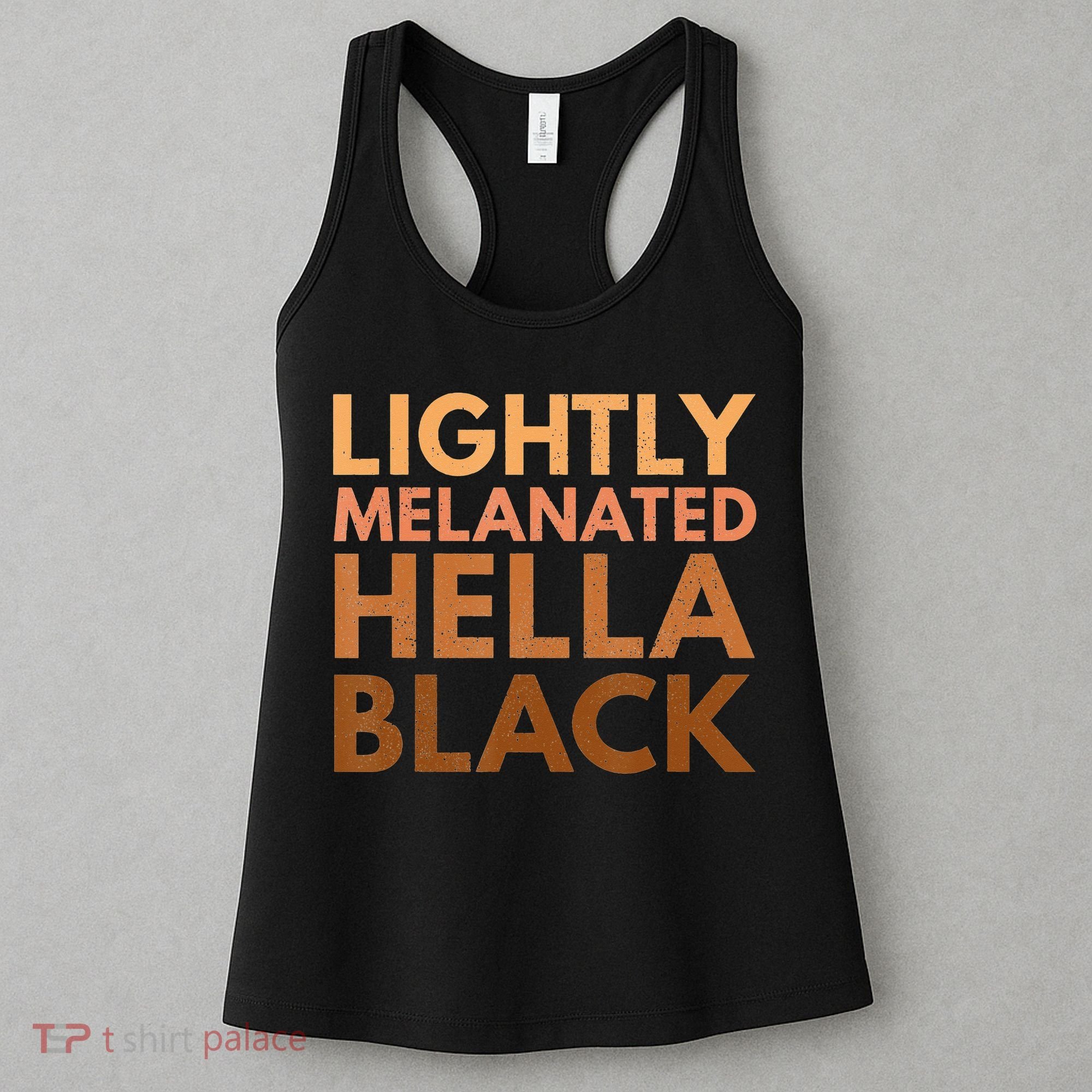 Black History Lightly Melanated Hella Black Pride Women's Tank Top