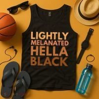 Black History Lightly Melanated Hella Black Pride Tank Top thumb 4