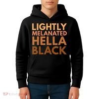 Black History Lightly Melanated Hella Black Pride Kids Hoodie thumb 4