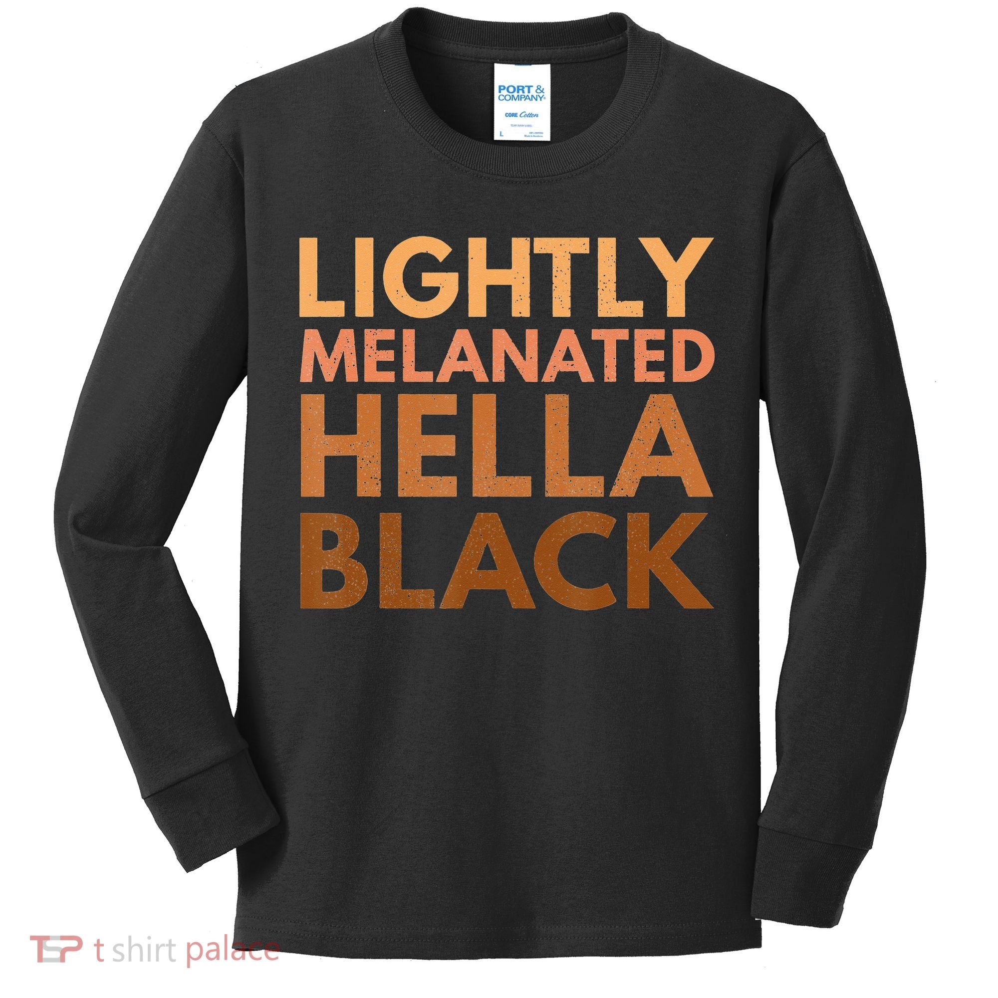 Black History Lightly Melanated Hella Black Pride Kids Long Sleeve Shirt