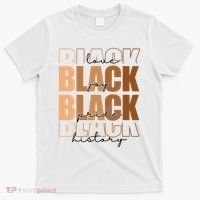 Black History Love Pride Month Melanin T-Shirt thumb 0
