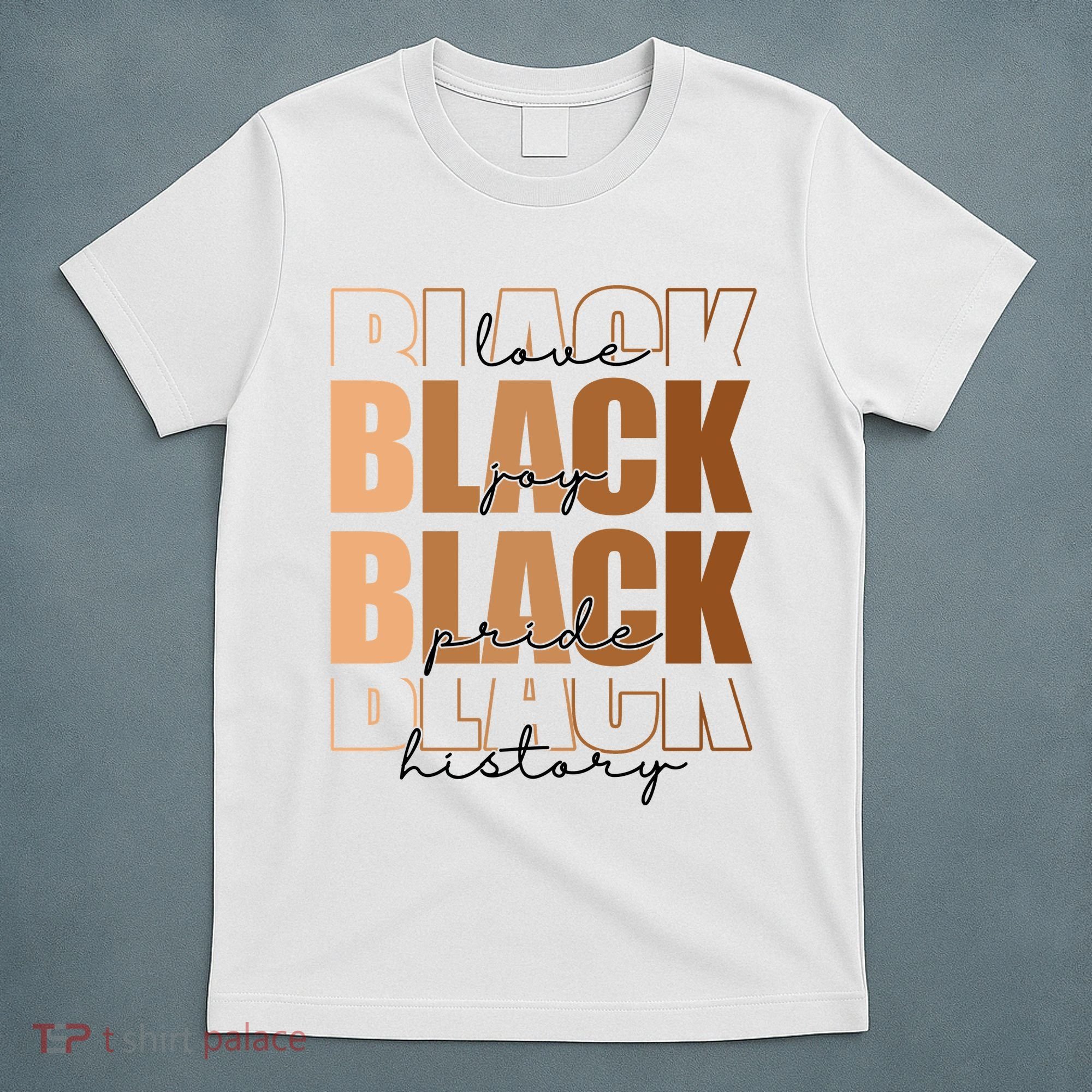 Black History Love Pride Month Melanin T-Shirt