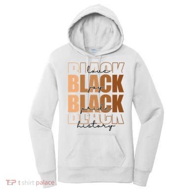 Black History Love Pride Month Melanin Women's Hoodie