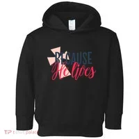 Because He Lives Jesus Cross Toddler Hoodie thumb 0