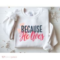 Because He Lives Jesus Cross Sweatshirt thumb 2