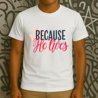 Because He Lives Jesus Cross T-Shirt thumb 3