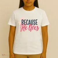Because He Lives Jesus Cross T-Shirt thumb 4