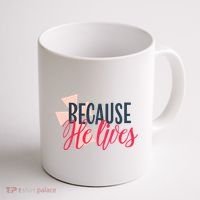 Because He Lives Jesus Cross Coffee Mug thumb 1