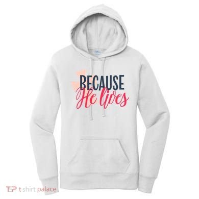 Because He Lives Jesus Cross Women's Hoodie