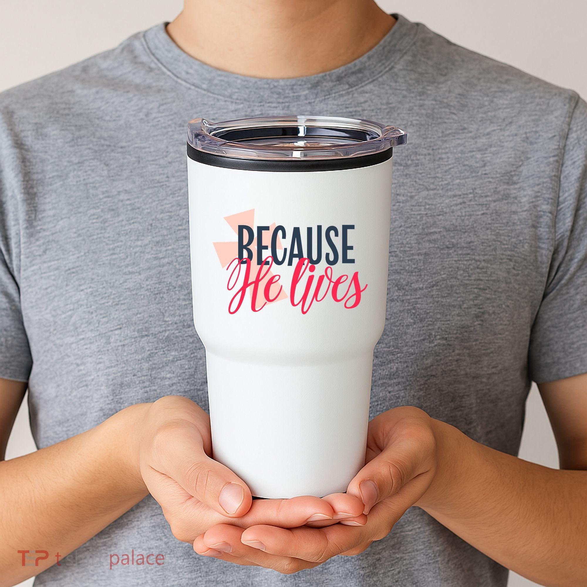 Because He Lives Jesus Cross Tumbler