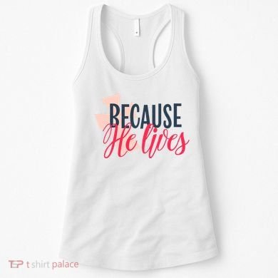 Because He Lives Jesus Cross Women's Tank Top