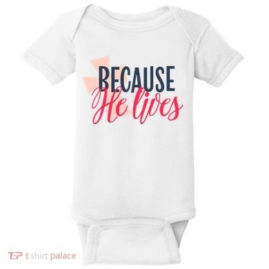Because He Lives Jesus Cross Baby Bodysuit