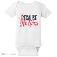 Because He Lives Jesus Cross Baby Bodysuit thumb 0