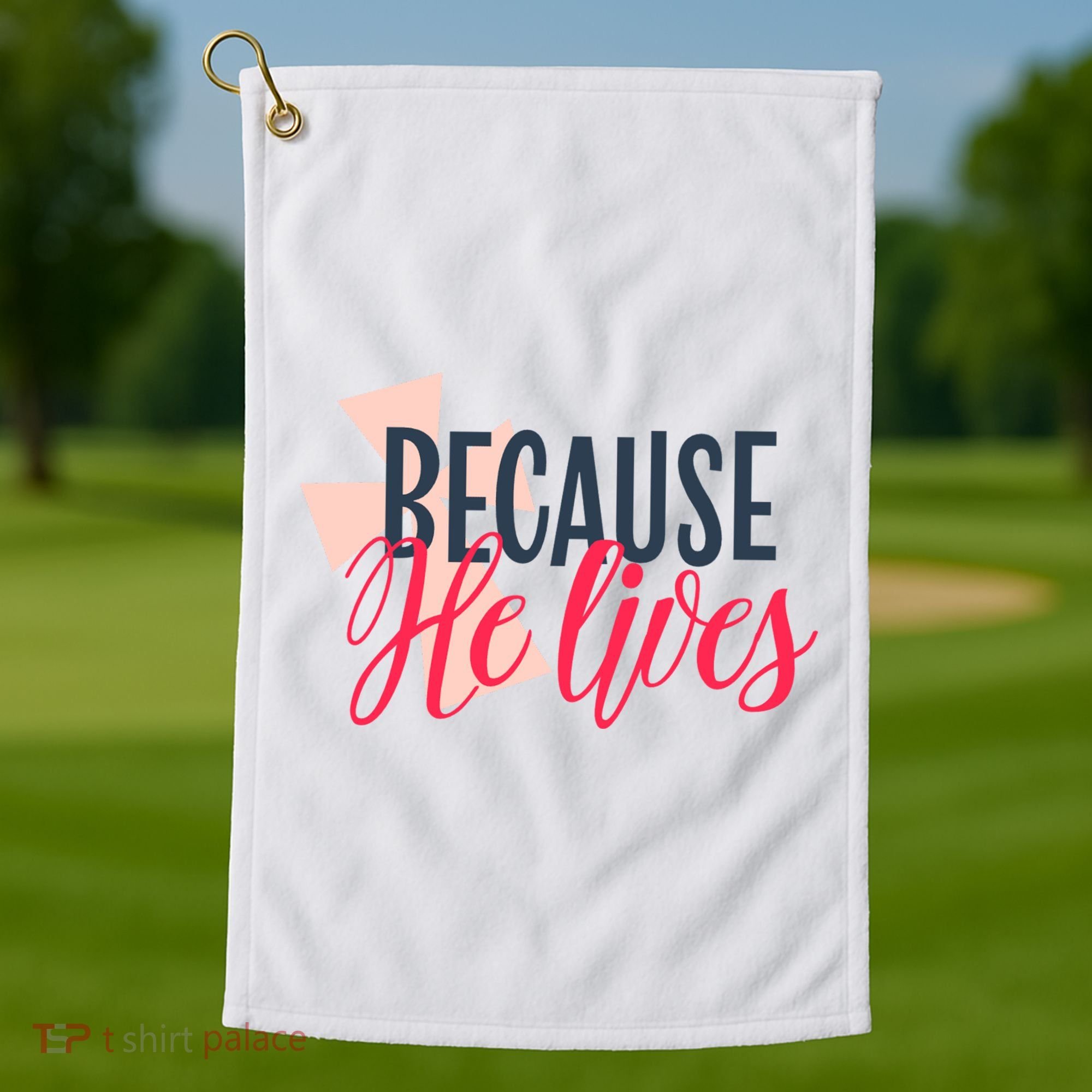 Because He Lives Jesus Cross Golf Towel